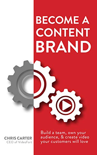 Amazon.com: Become a Content Brand: Build a Team, Own Your Audience, & Create Video Your Customers Will Love eBook : Carter, Chris: Kindle Store