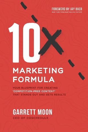 Amazon.fr - 10x Marketing Formula: Your Blueprint for Creating 'Competition-Free Content' That Stands Out and Gets Results - Moon, Garrett, Baer, Jay - Livres
