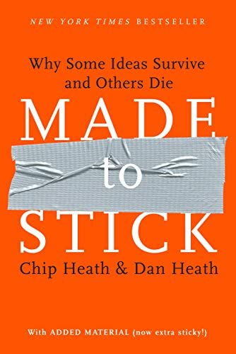 Made to Stick: Why Some Ideas Survive and Others Die: Chip Heath, Dan Heath: 8601410083830: Books: Amazon.com